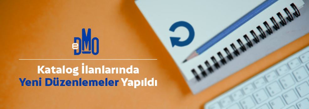 Katalog İlanlarında Yeni Düzenlemeler Yapıldı